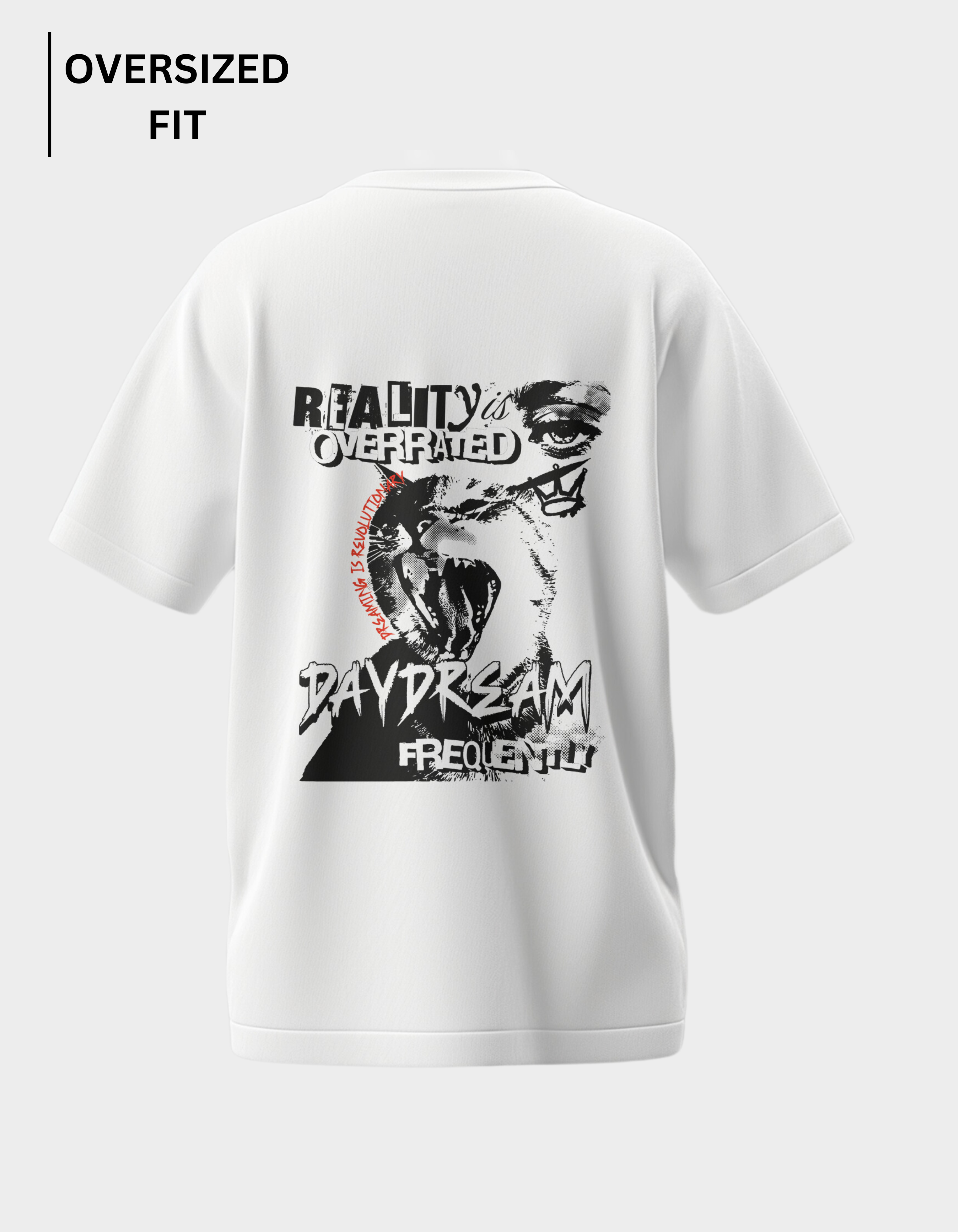 Reality is Overrated - White Oversized T-Shirt