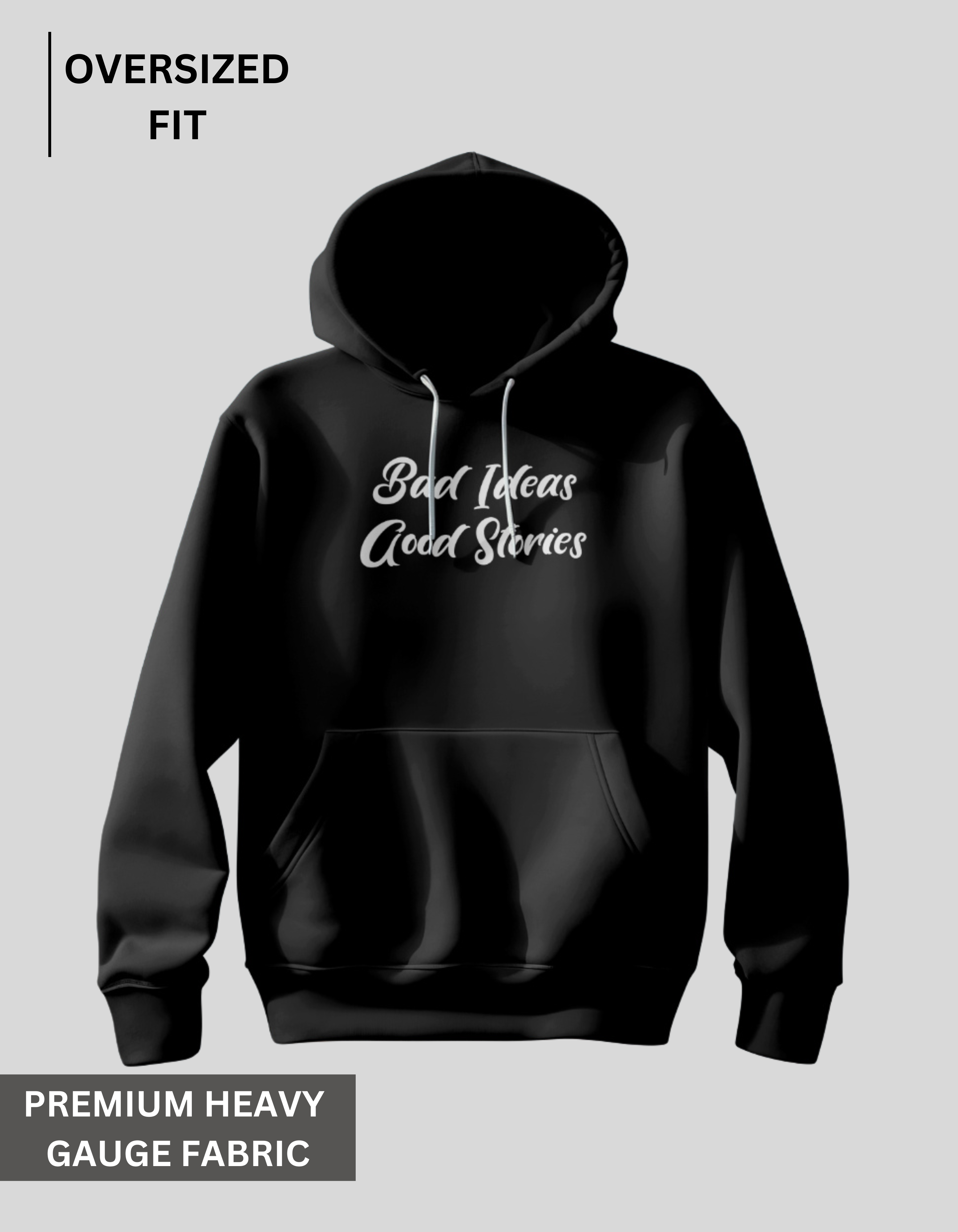 Bad Ideas Good Stories - Black Oversized Hoodie