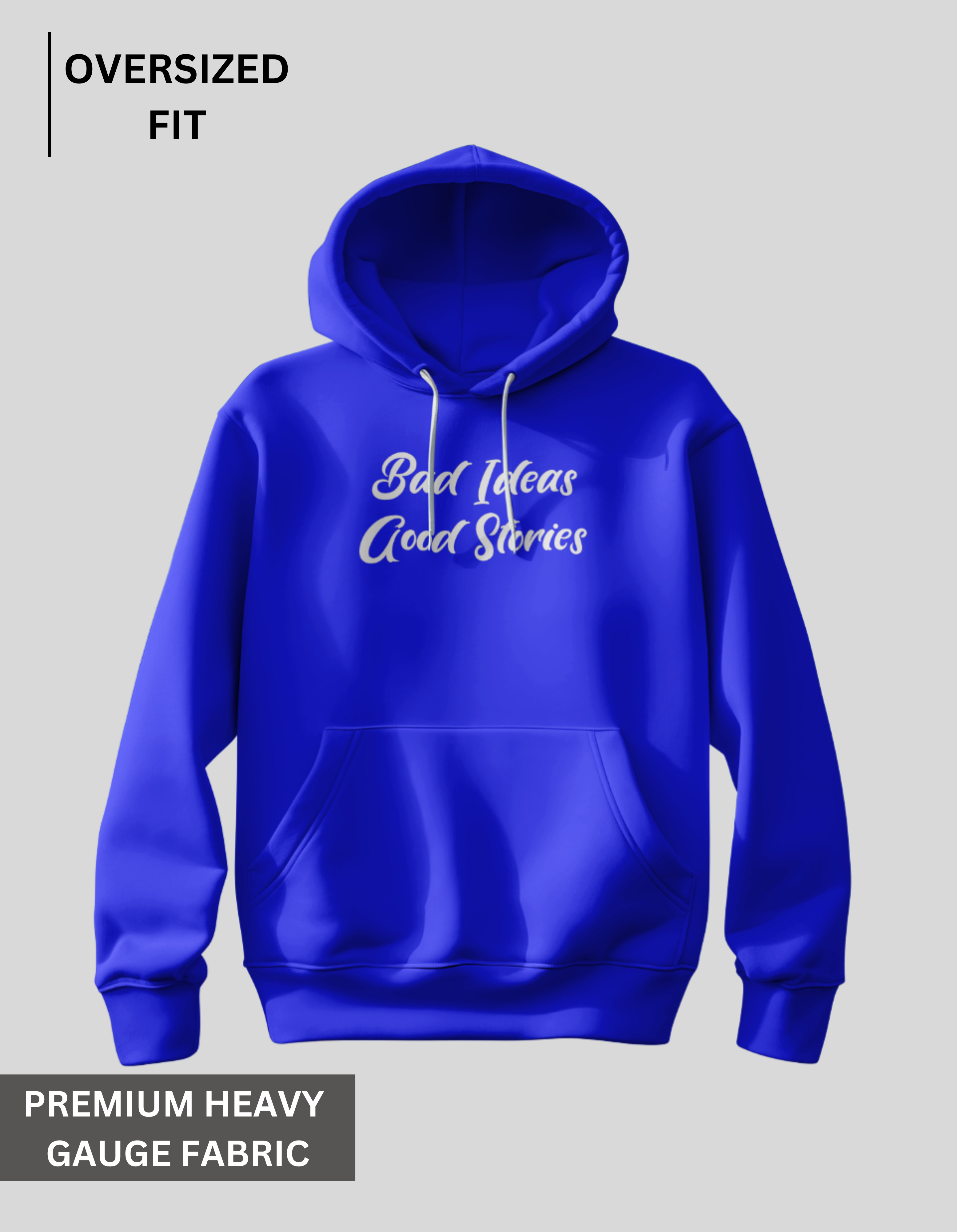 Bad Ideas Good Stories - Royal Blue Oversized Hoodie