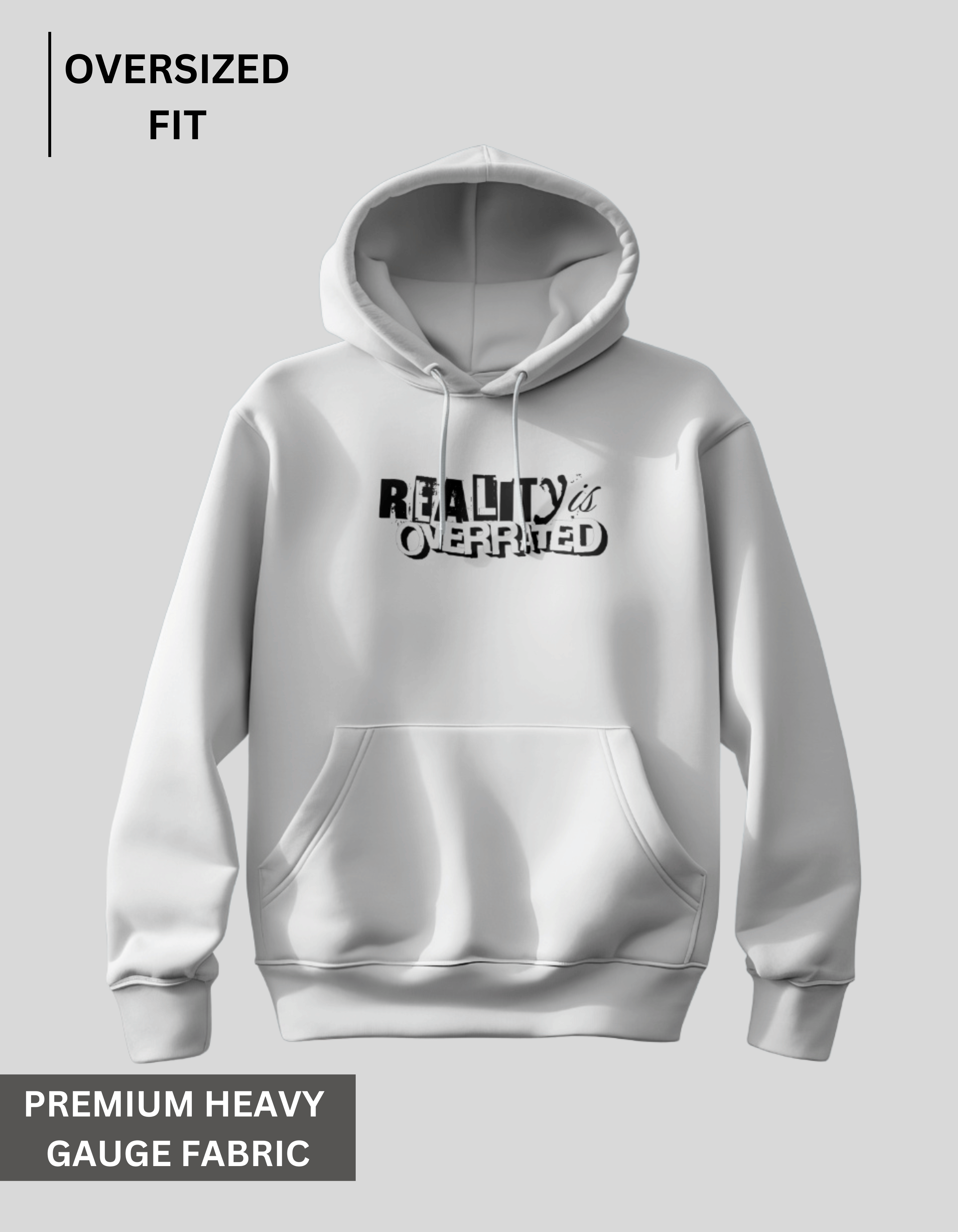 Reality is Overrated - White Oversized Hoodie