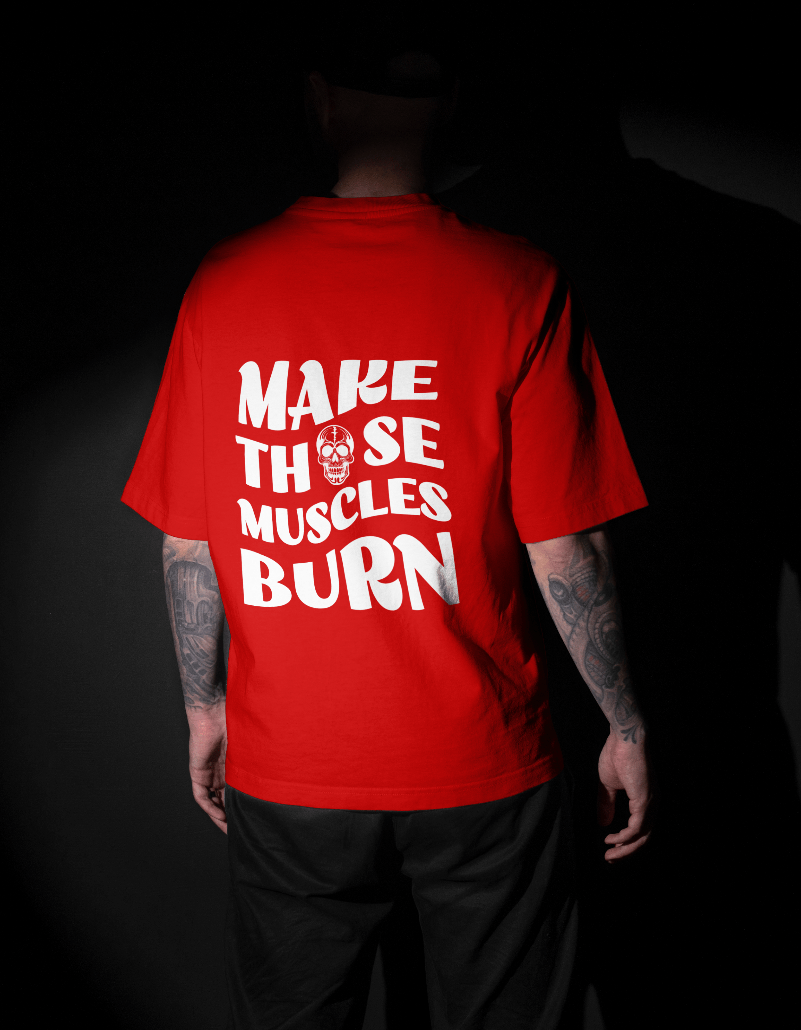 Make Those Muscles Burn - Red Oversized T-Shirt